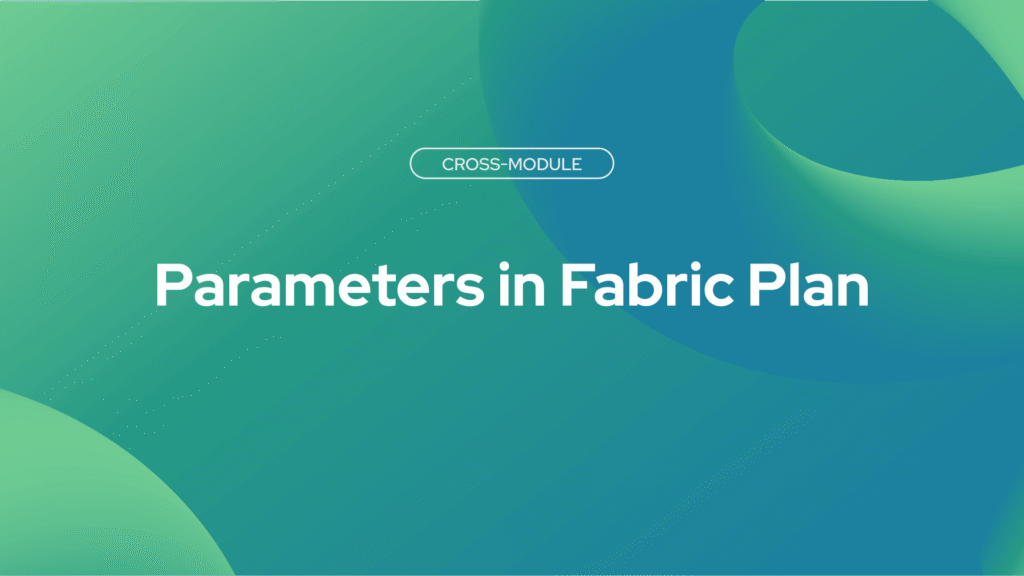 Parameters in Fabric Plan