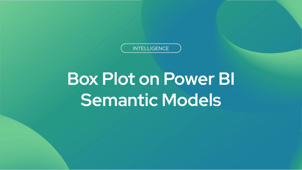 Box Plot on Power BI Semantic Models