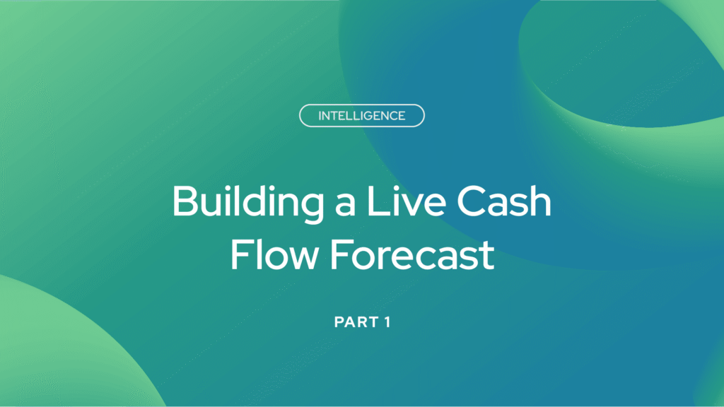 Part 1: Building a Live Cash Flow Forecast