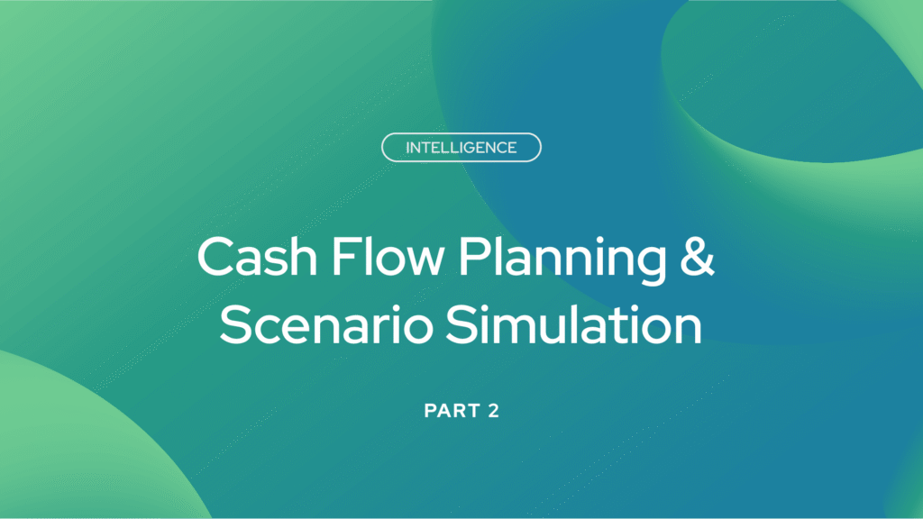 Part 2: Cash Flow Planning & Scenario Simulation