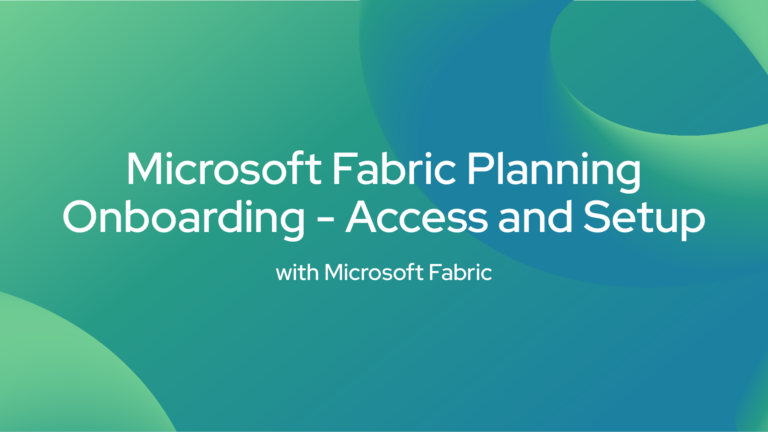 Microsoft Fabric Planning Onboarding - Access and Setup
