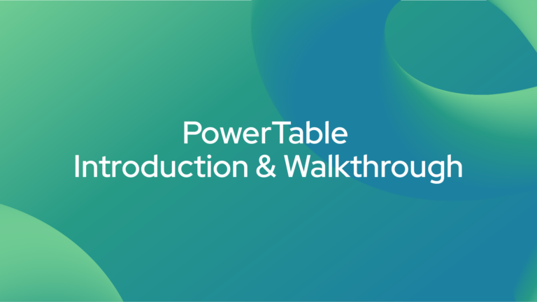 Powertable Introduction and walkthrough